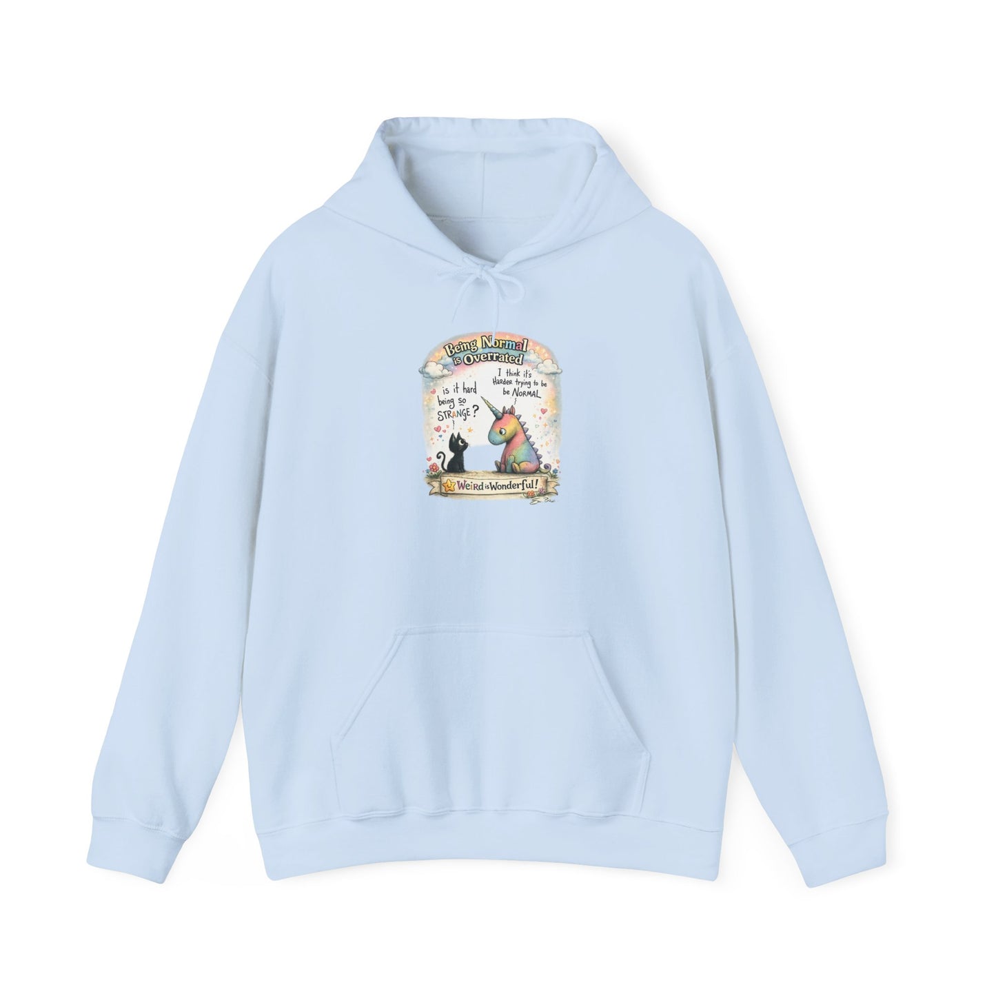 Being Normal is Overrated - Hoodie