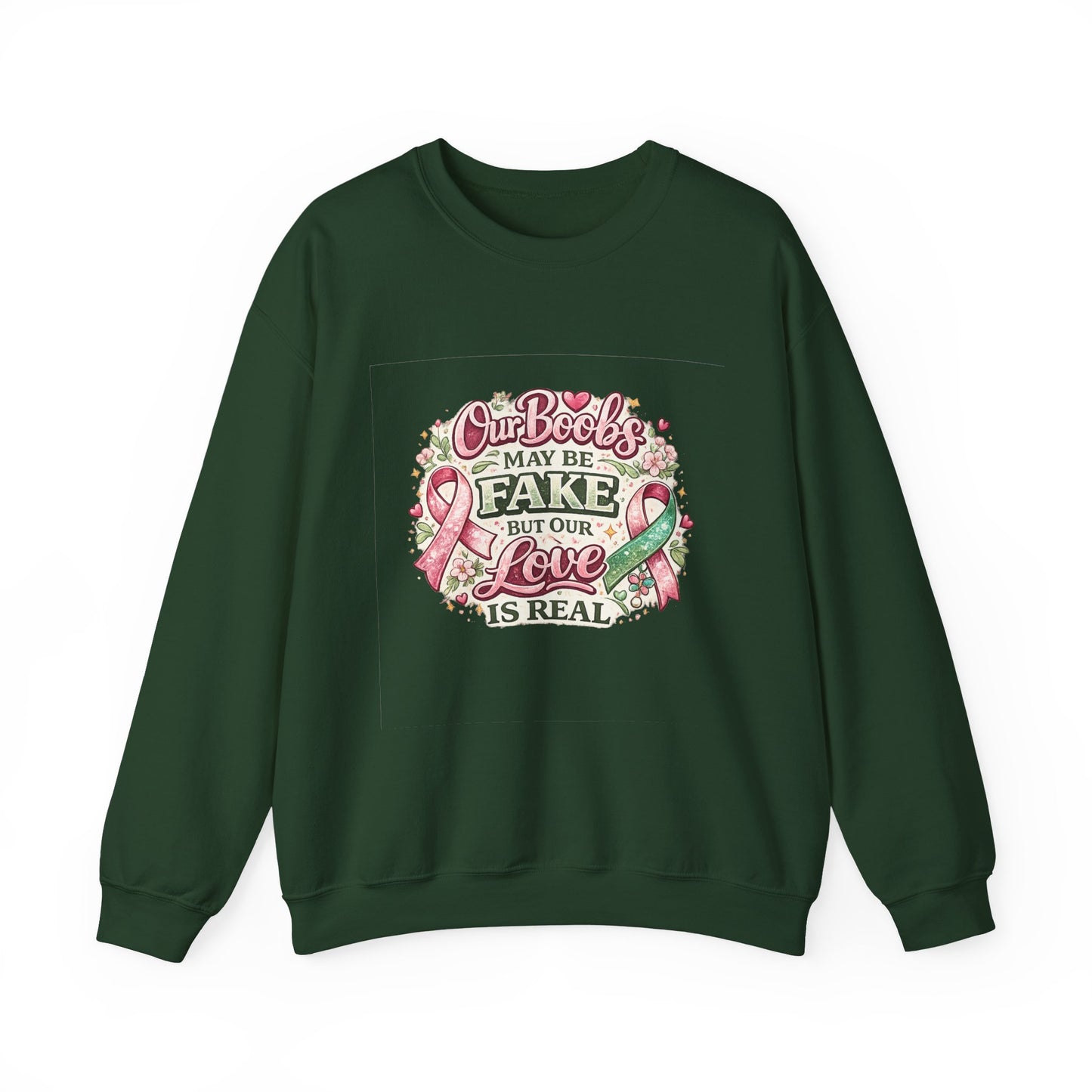 Our Boobs May Be Fake But Our Love Is Real Breast Cancer Awareness Design - Crewneck Sweatshirt