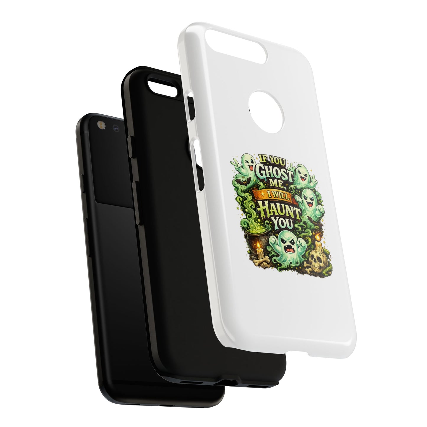 Spooky Ghost Phone Case — “If You Ghost Me I Will Haunt You” Protective iPhone Cover