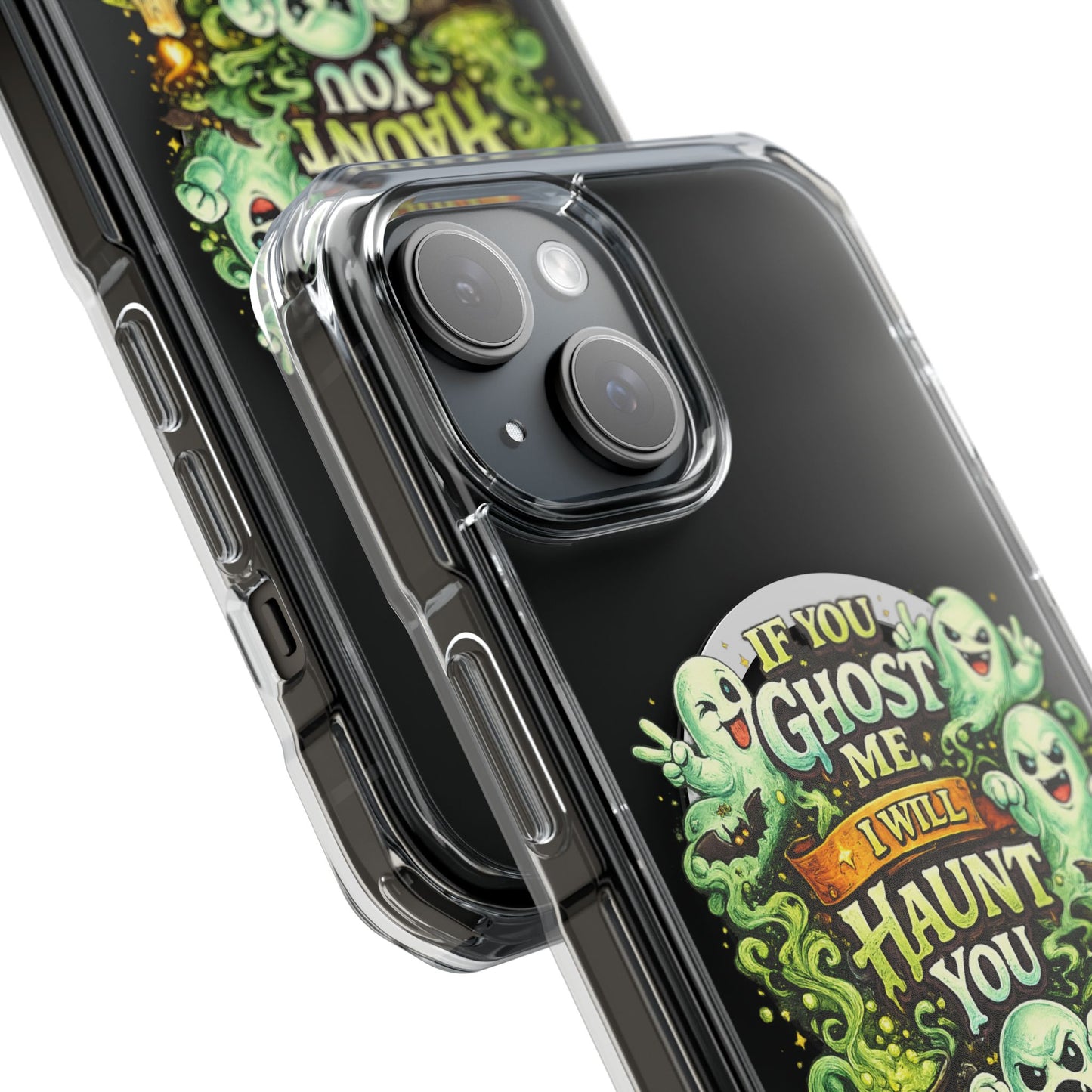 If You Ghost Me, I Will Haunt You - Clear Magnetic Phone Case