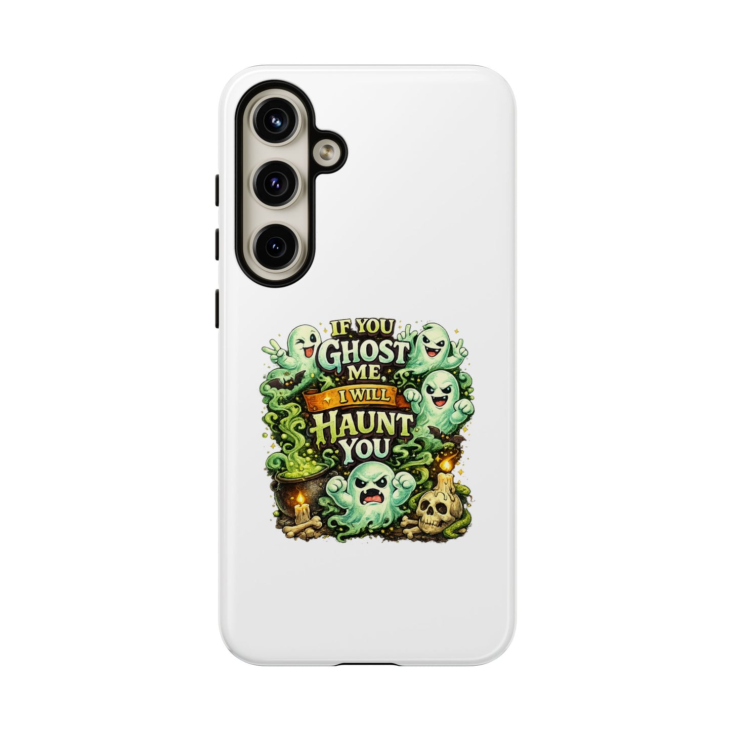 Spooky Ghost Phone Case — “If You Ghost Me I Will Haunt You” Protective iPhone Cover