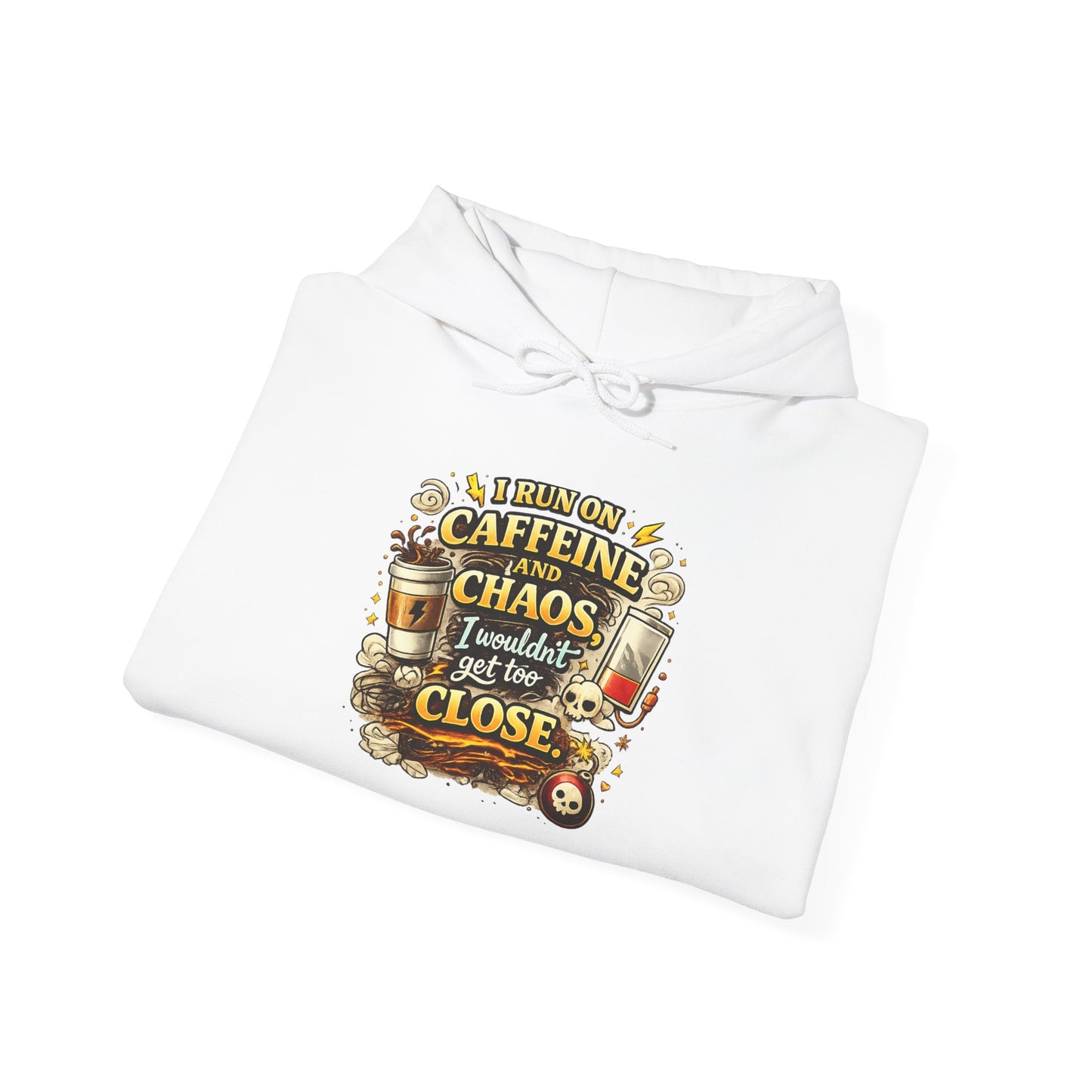 I Run on Caffeine And Chaos - Hooded