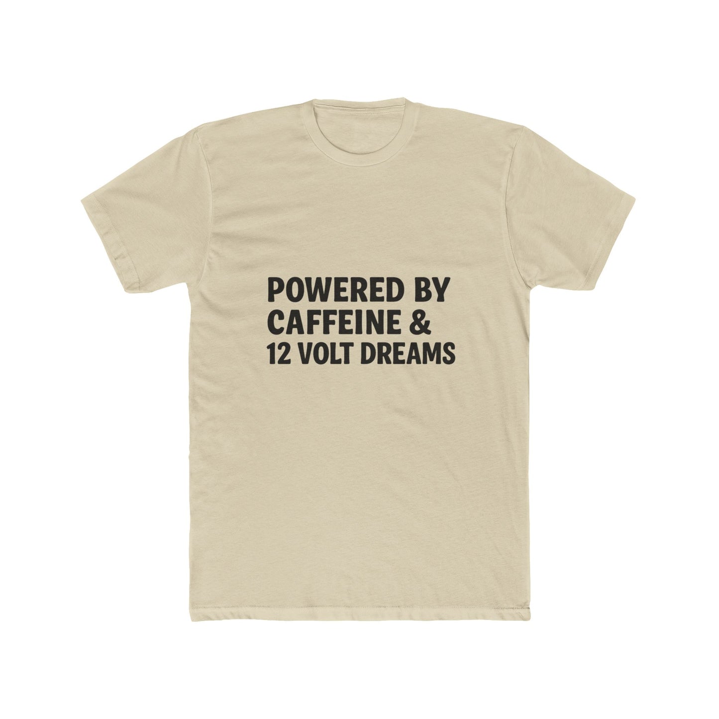 Powered by Caffeine & 12 Volt Dreams Tee