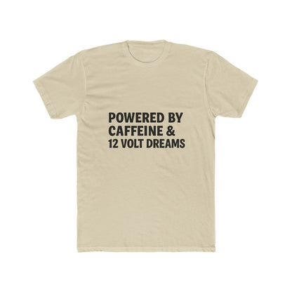 Powered by Caffeine & 12 Volt Dreams Tee