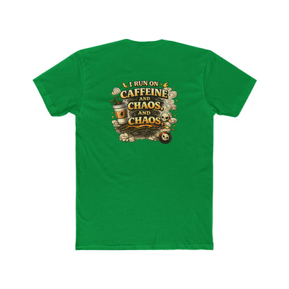 I Run on Caffeine and Chaos - Graphic T-Shirt
