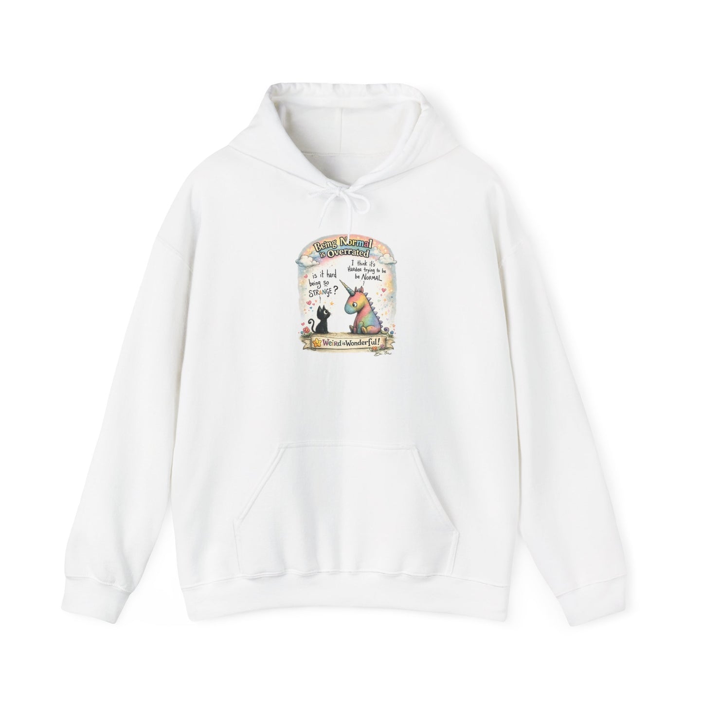 Being Normal is Overrated - Hoodie