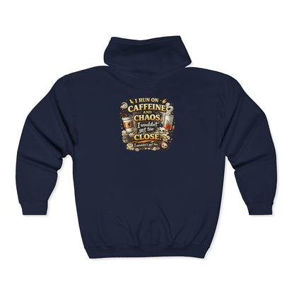 I Run on Caffeine and Chaos - Full-Zip Hoodie