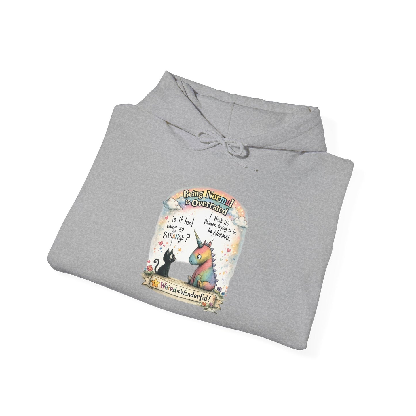Being Normal is Overrated - Hoodie