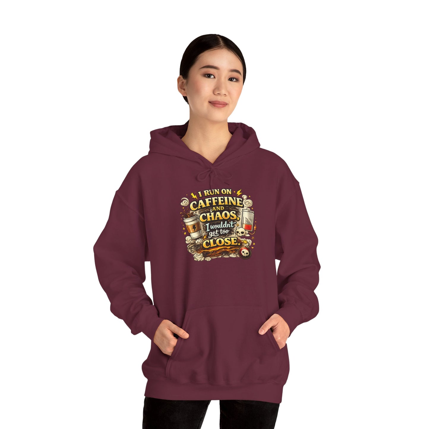 I Run on Caffeine And Chaos - Hooded