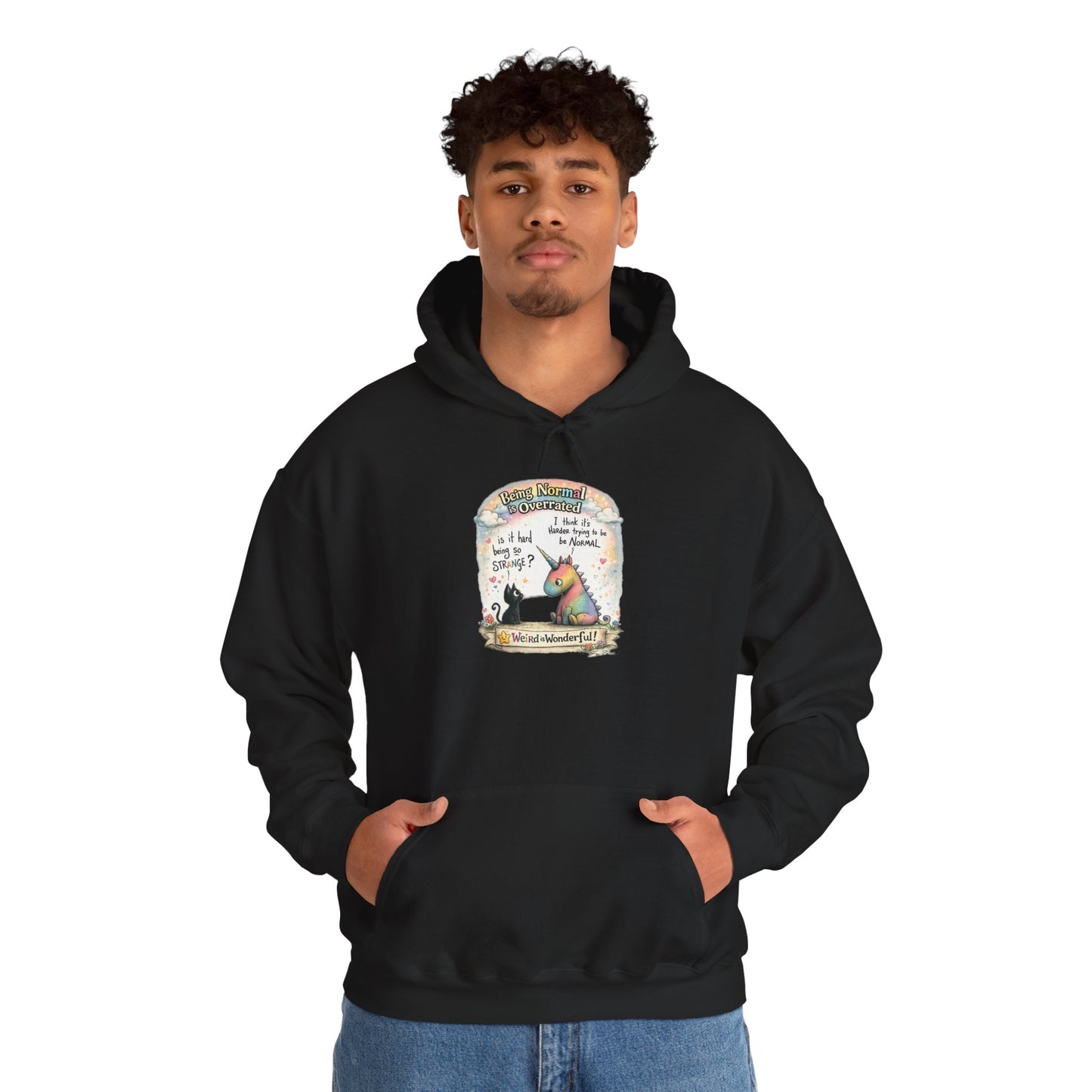 Being Normal is Overrated - Hoodie