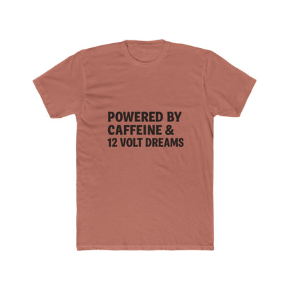 Powered by Caffeine & 12 Volt Dreams Tee