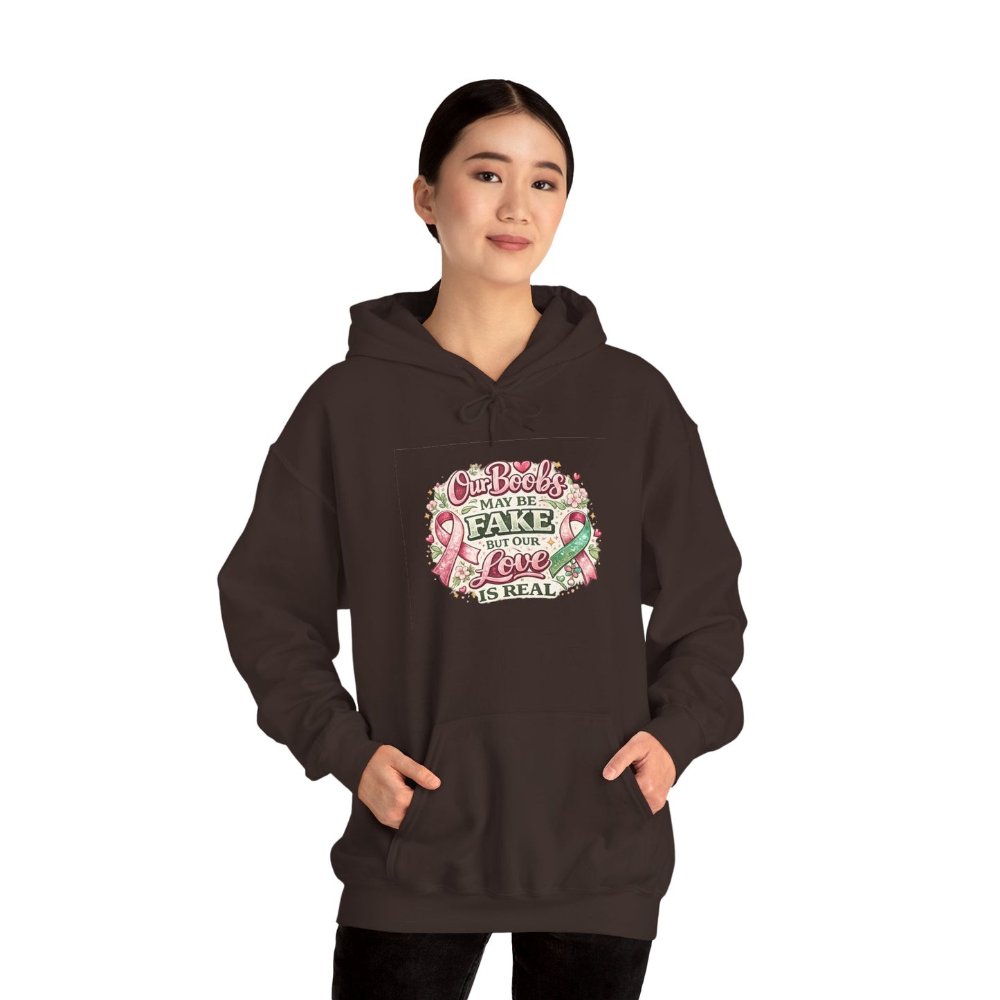 'Our Boobs May Be Fake But Our Love Is Real' Breast Cancer Awareness - Hoodie