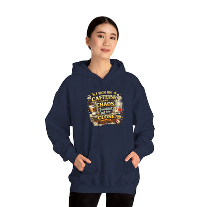 I Run on Caffeine And Chaos - Hooded