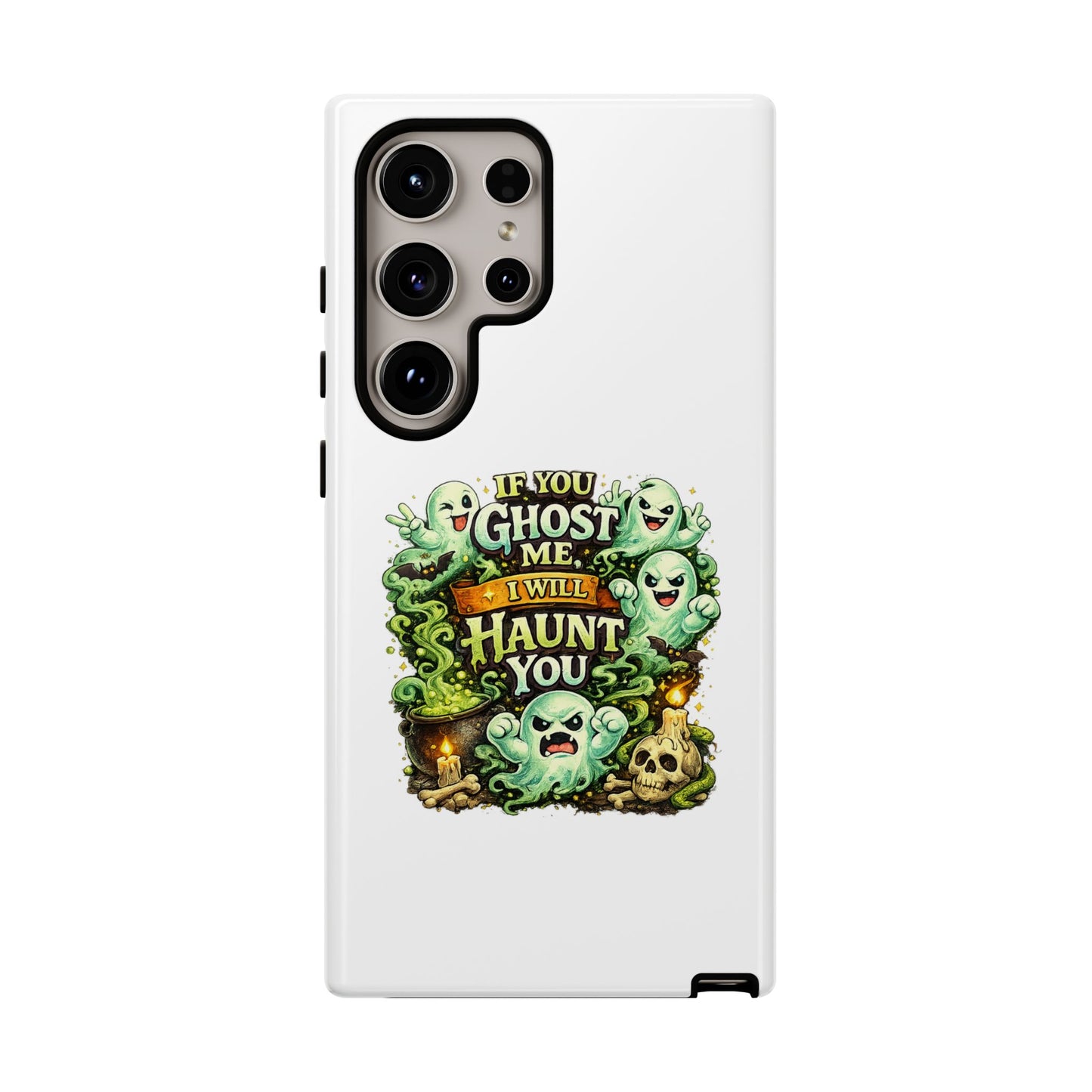 Spooky Ghost Phone Case — “If You Ghost Me I Will Haunt You” Protective iPhone Cover