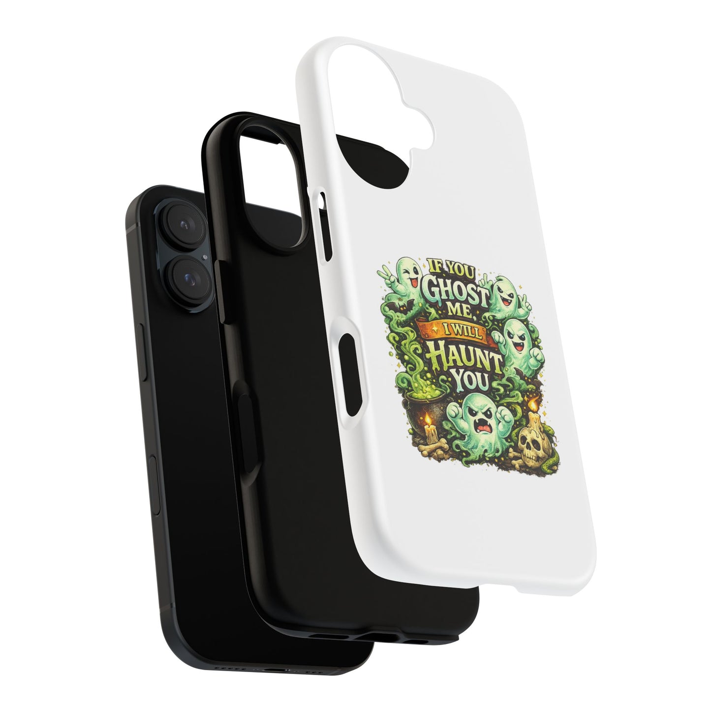 Spooky Ghost Phone Case — “If You Ghost Me I Will Haunt You” Protective iPhone Cover