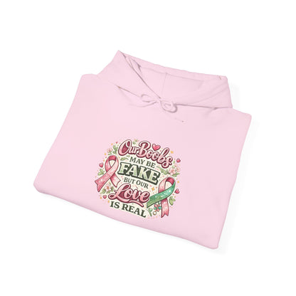 'Our Boobs May Be Fake But Our Love Is Real' Breast Cancer Awareness - Hoodie