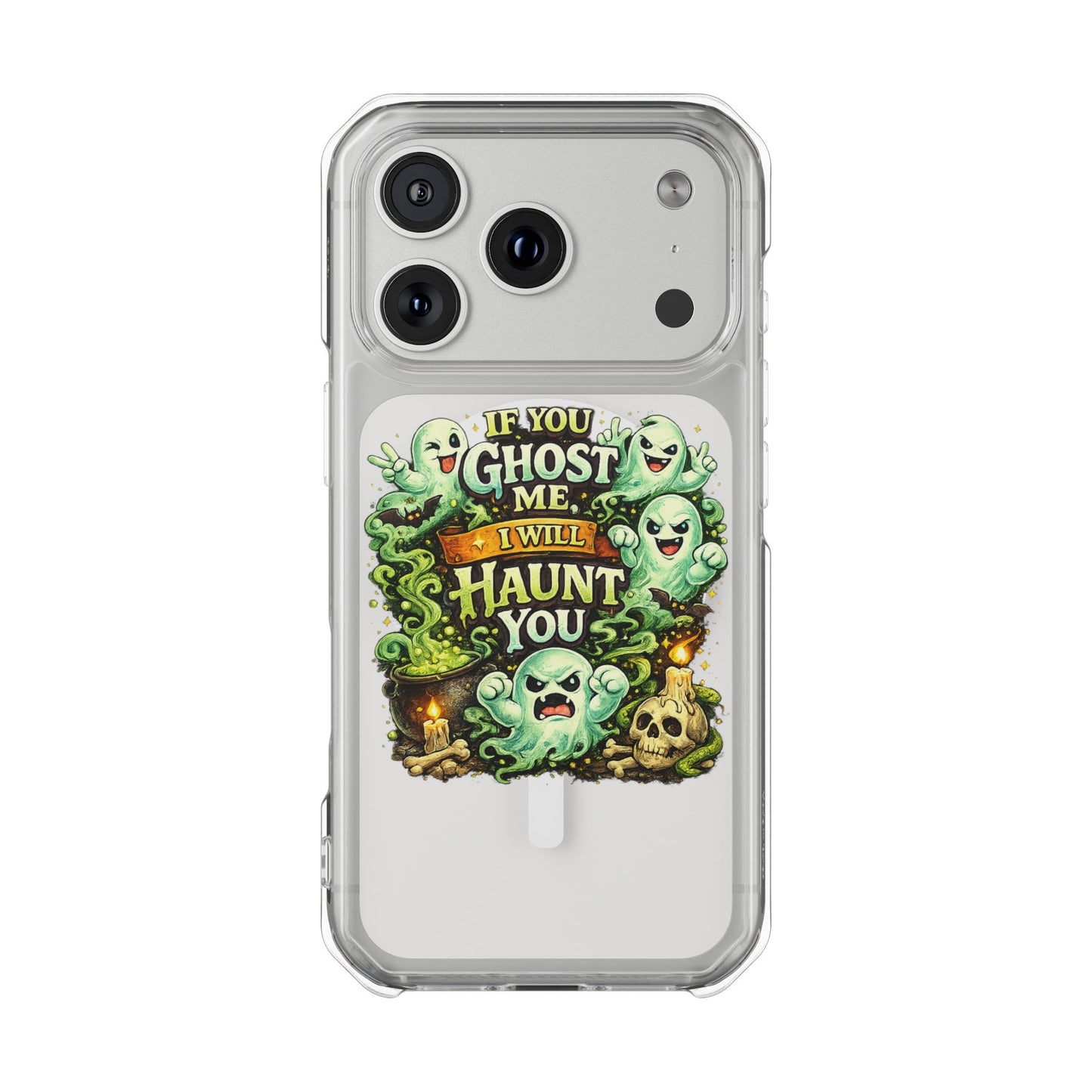 If You Ghost Me, I Will Haunt You - Clear Magnetic Phone Case