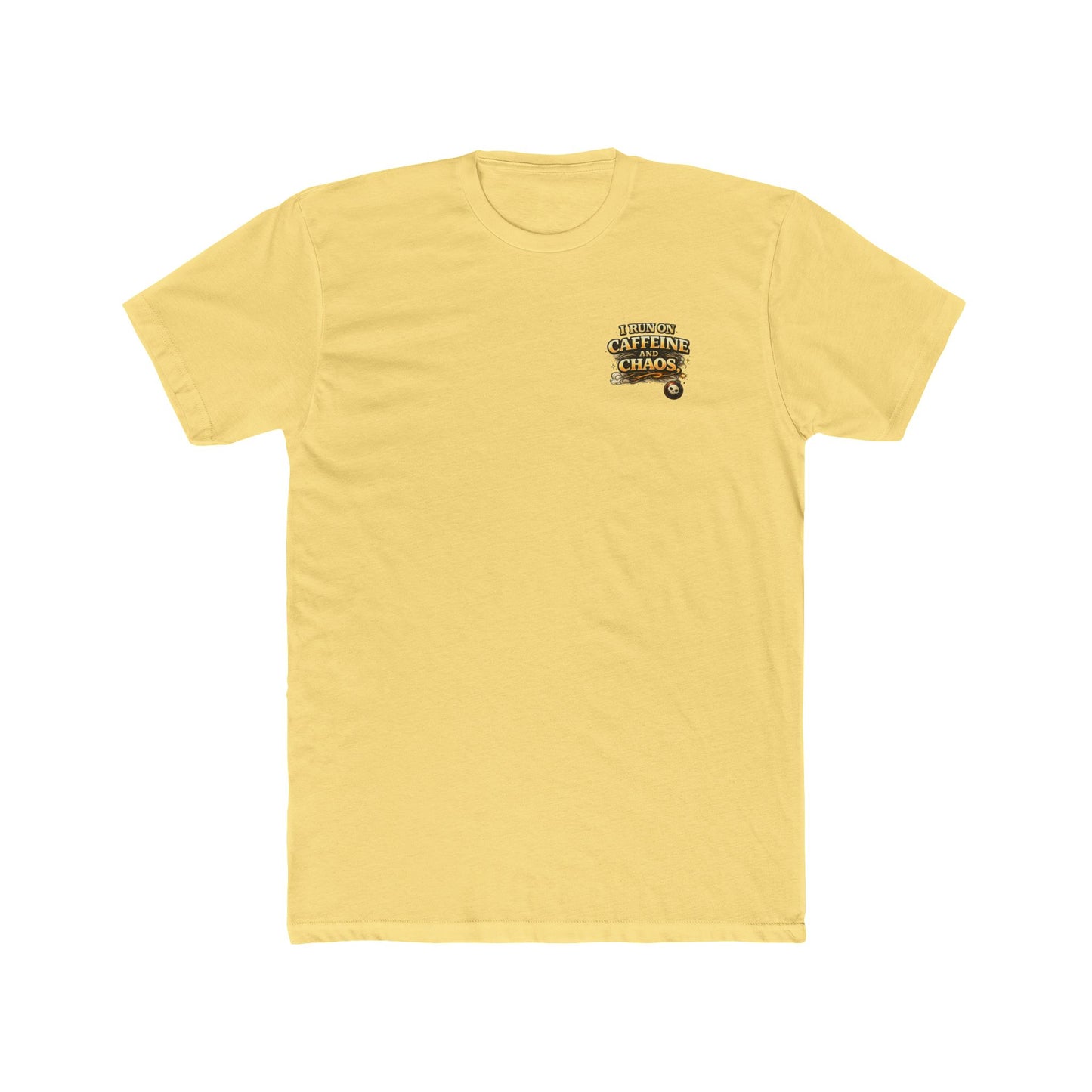 I Run on Caffeine and Chaos - Graphic T-Shirt