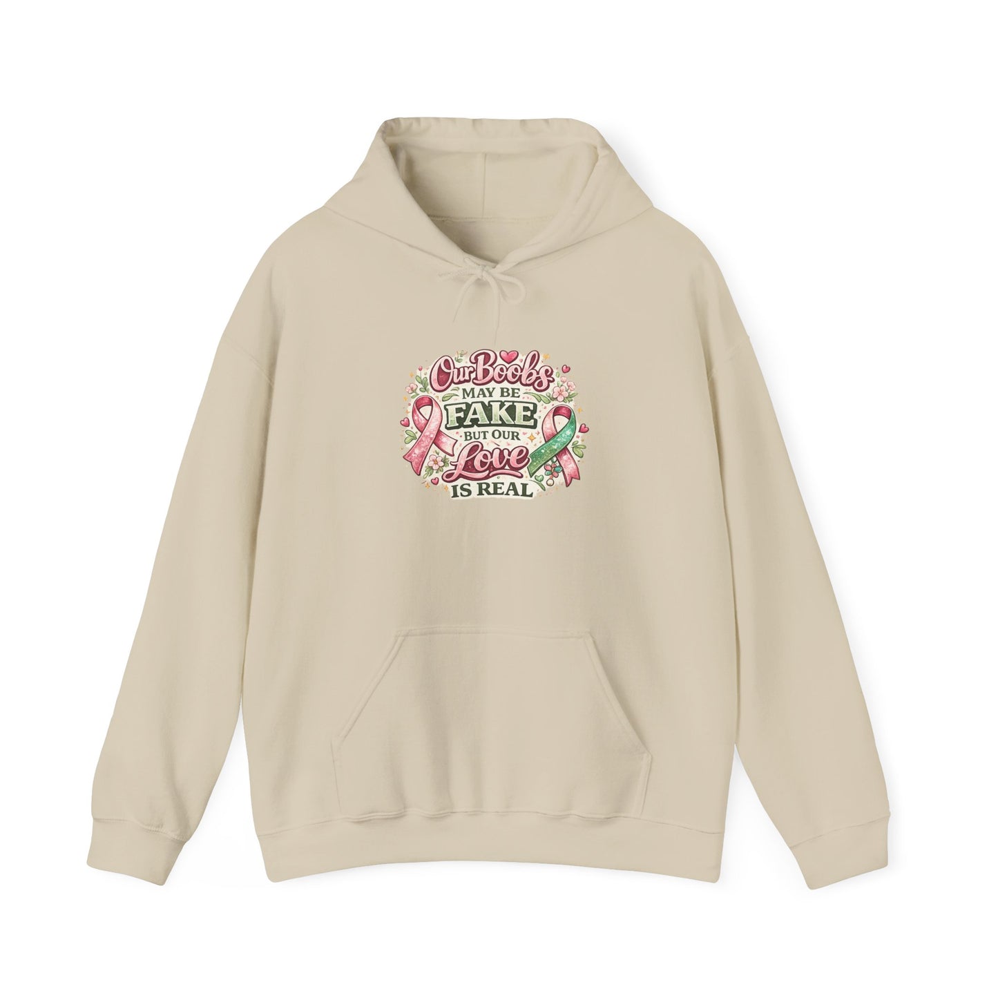 'Our Boobs May Be Fake But Our Love Is Real' Breast Cancer Awareness - Hoodie