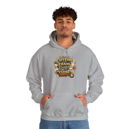 I Run on Caffeine And Chaos - Hooded