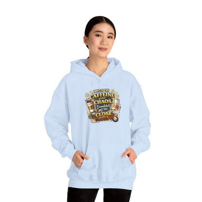 I Run on Caffeine And Chaos - Hooded
