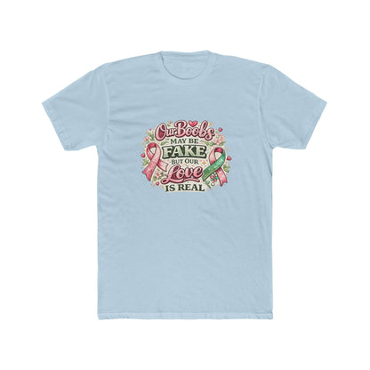 Our Boobs May Be Fake But Our Love Is Real - Breast Cancer Awareness Shirt