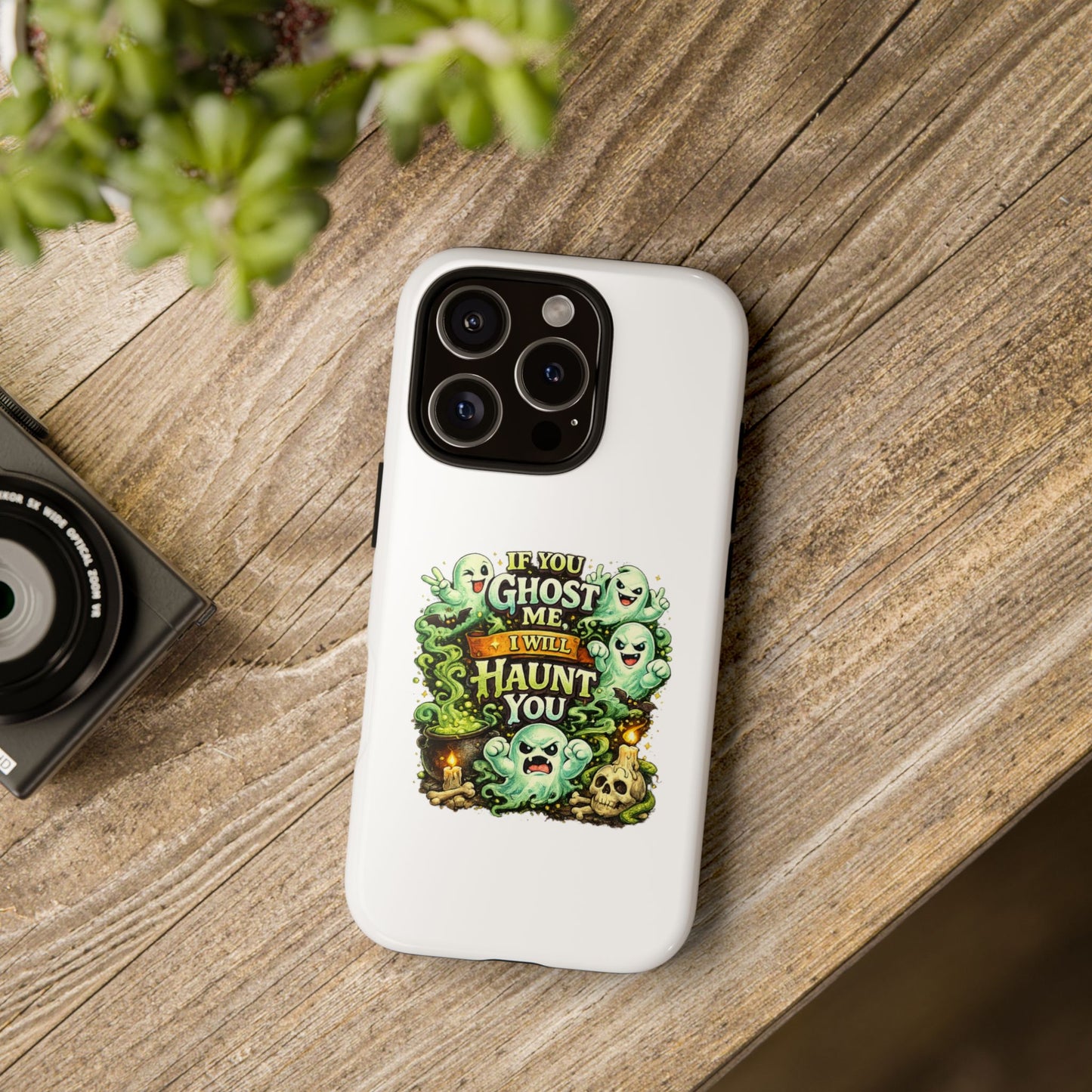 Spooky Ghost Phone Case — “If You Ghost Me I Will Haunt You” Protective iPhone Cover