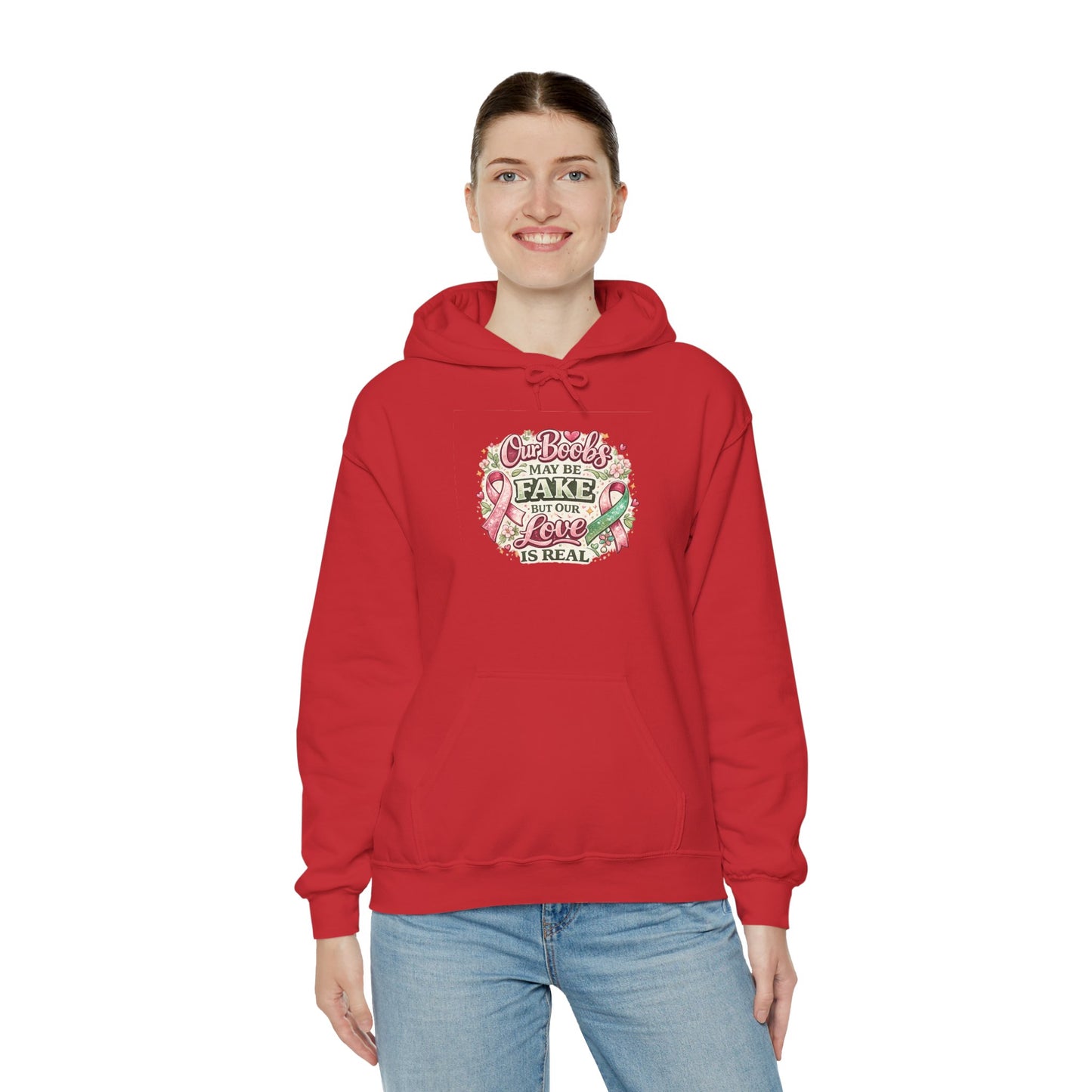 'Our Boobs May Be Fake But Our Love Is Real' Breast Cancer Awareness - Hoodie