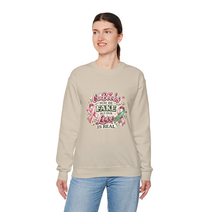 Our Boobs May Be Fake But Our Love Is Real Breast Cancer Awareness Design - Crewneck Sweatshirt
