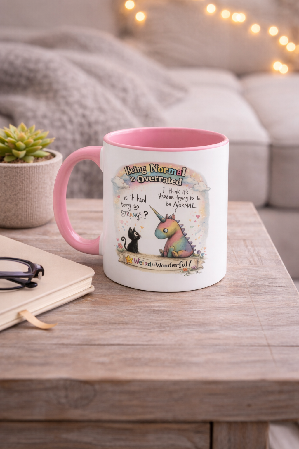 Being Normal Is Overrated - Mug
