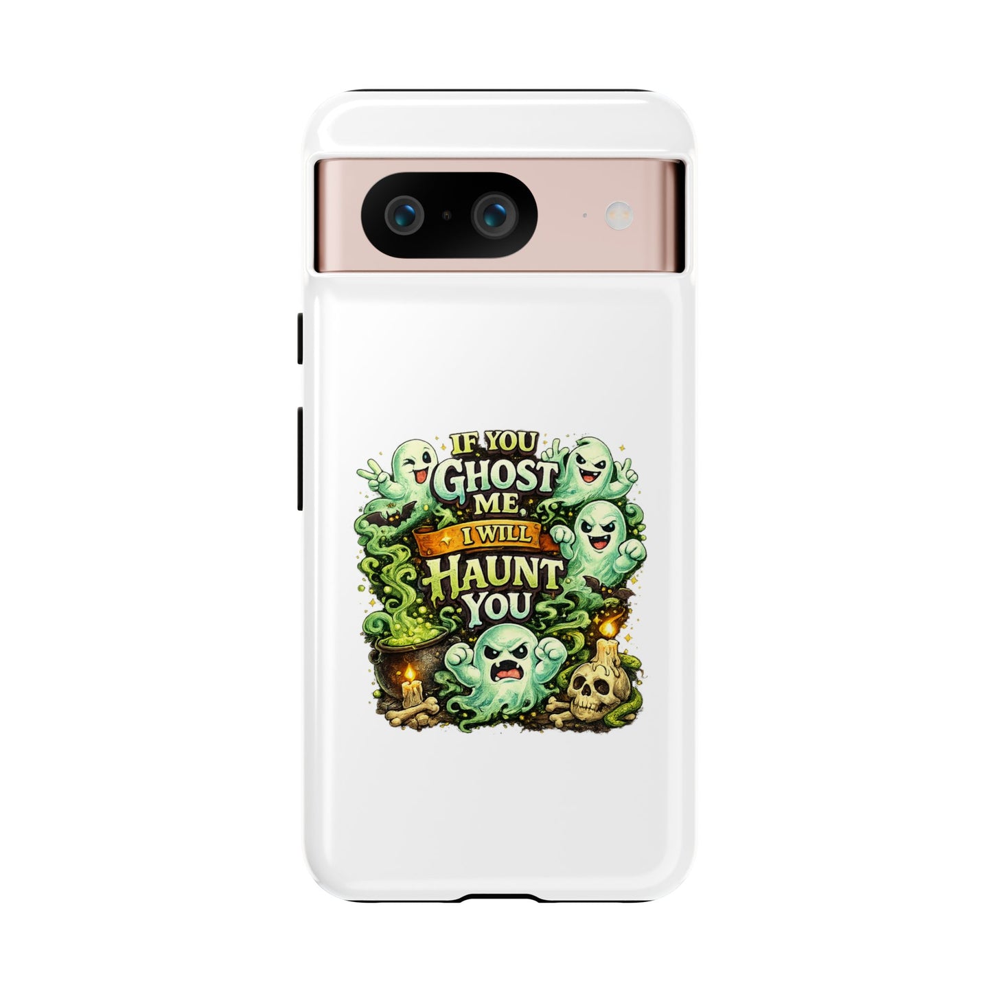 Spooky Ghost Phone Case — “If You Ghost Me I Will Haunt You” Protective iPhone Cover