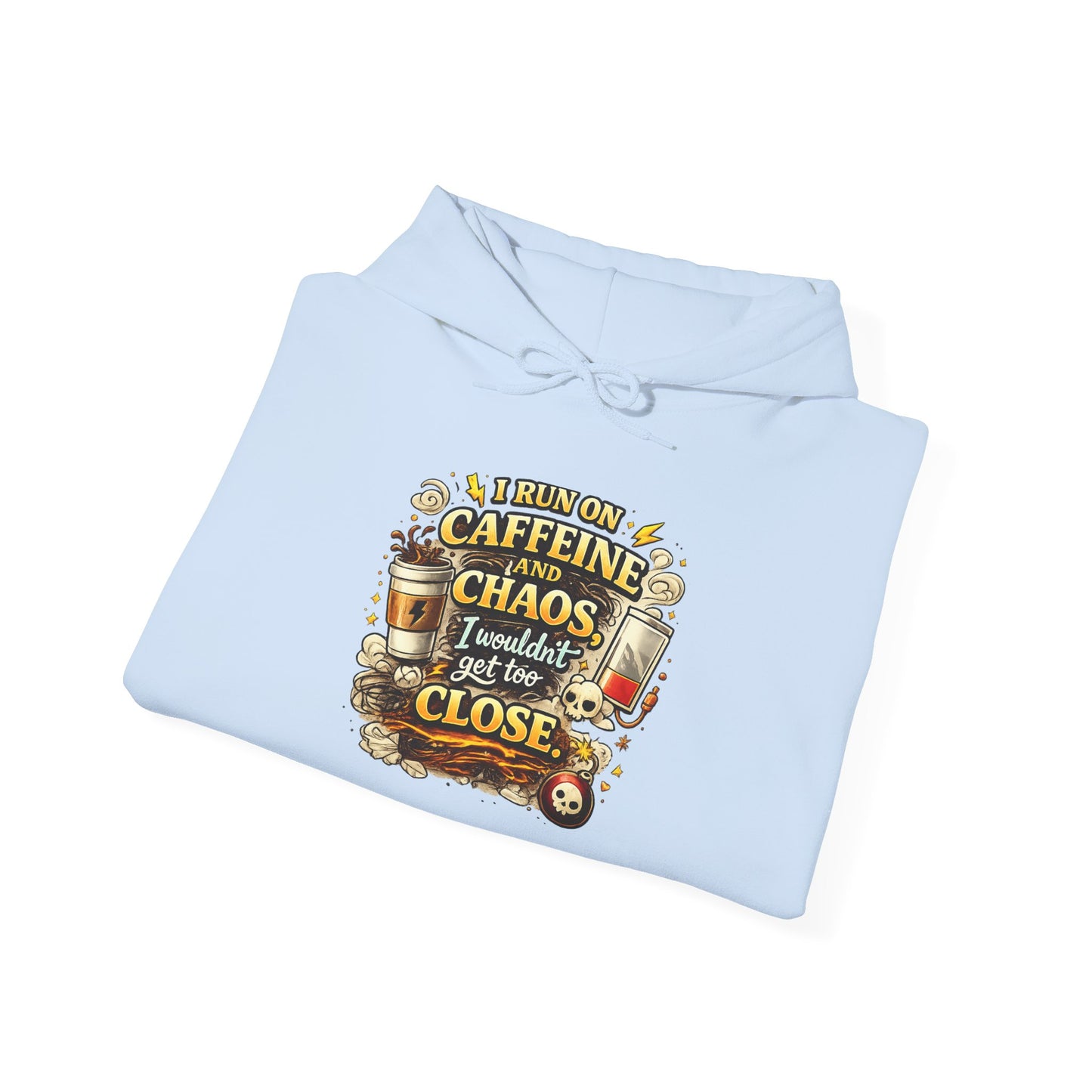 I Run on Caffeine And Chaos - Hooded
