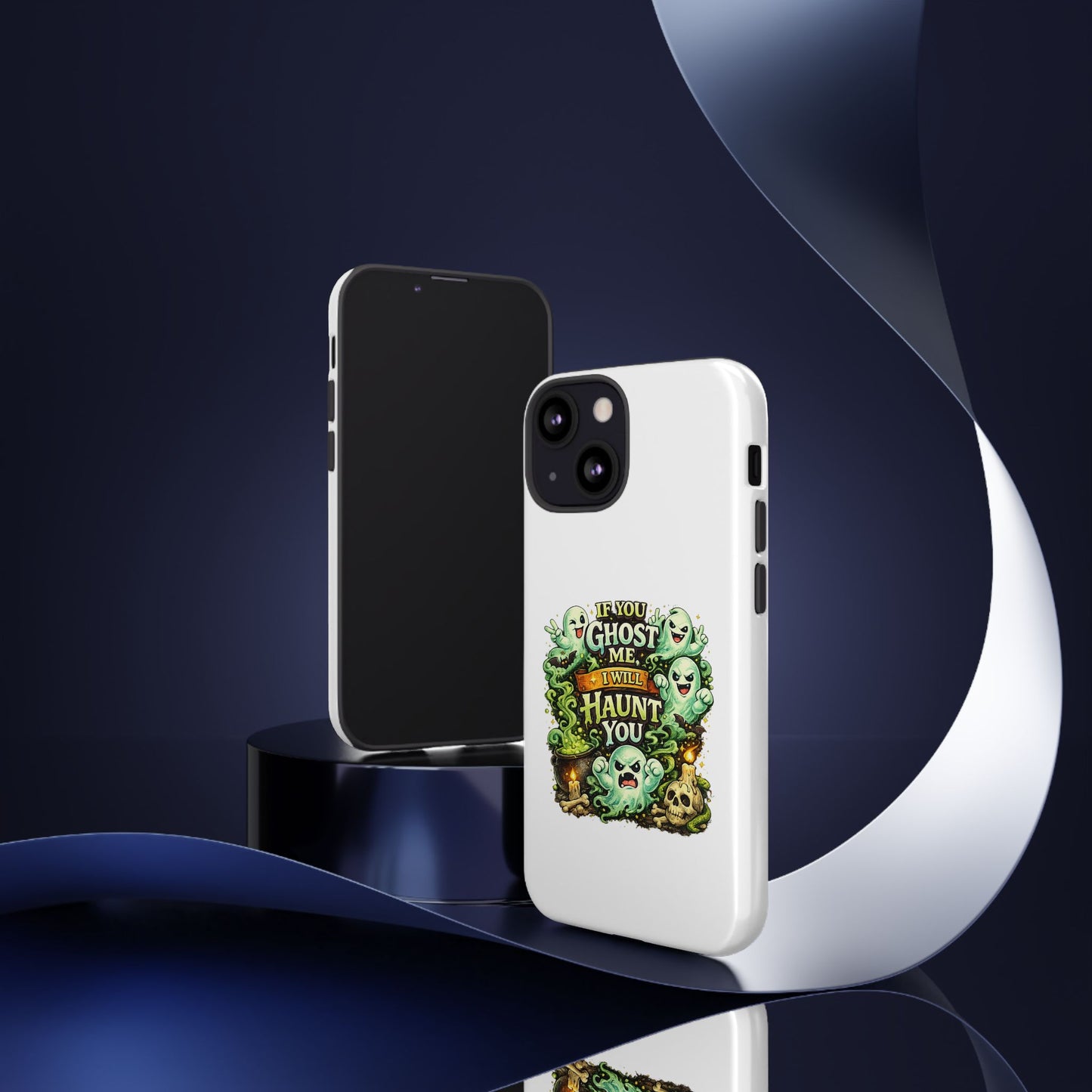Spooky Ghost Phone Case — “If You Ghost Me I Will Haunt You” Protective iPhone Cover