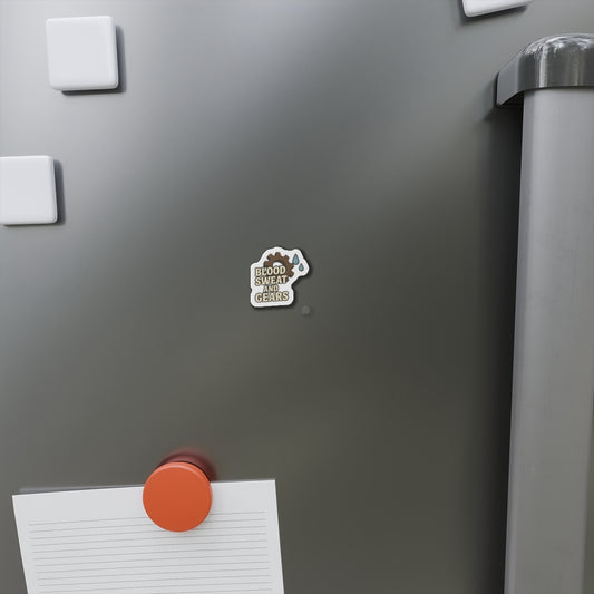 Blood, Sweat and Gears Die-Cut Magnet