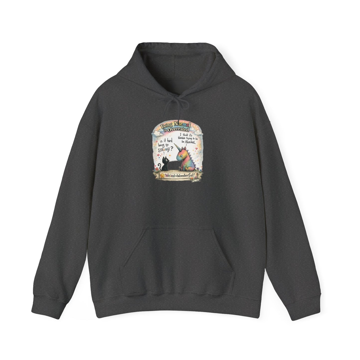 Being Normal is Overrated - Hoodie