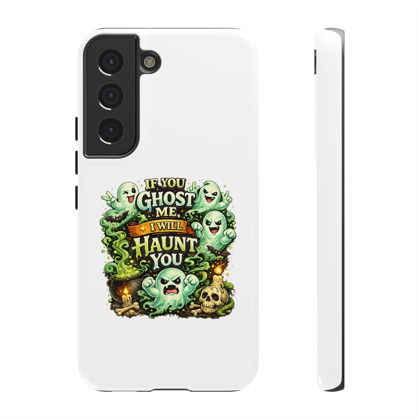 Spooky Ghost Phone Case — “If You Ghost Me I Will Haunt You” Protective iPhone Cover