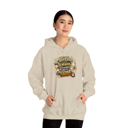 I Run on Caffeine And Chaos - Hooded