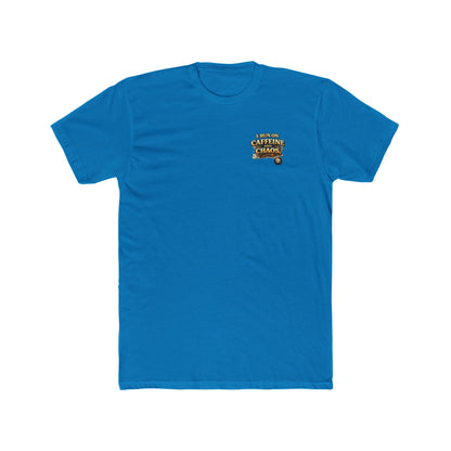 I Run on Caffeine and Chaos - Graphic T-Shirt