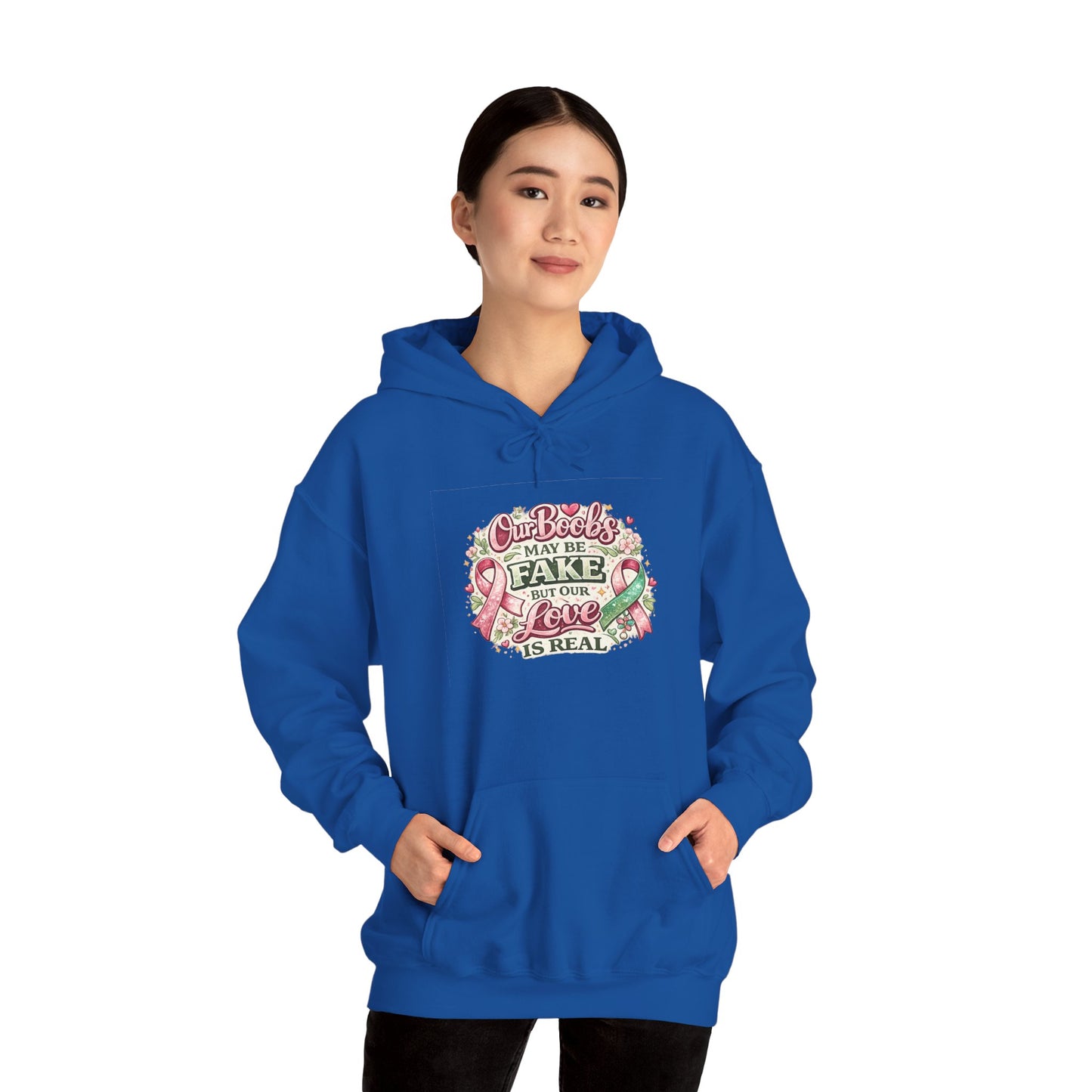 'Our Boobs May Be Fake But Our Love Is Real' Breast Cancer Awareness - Hoodie