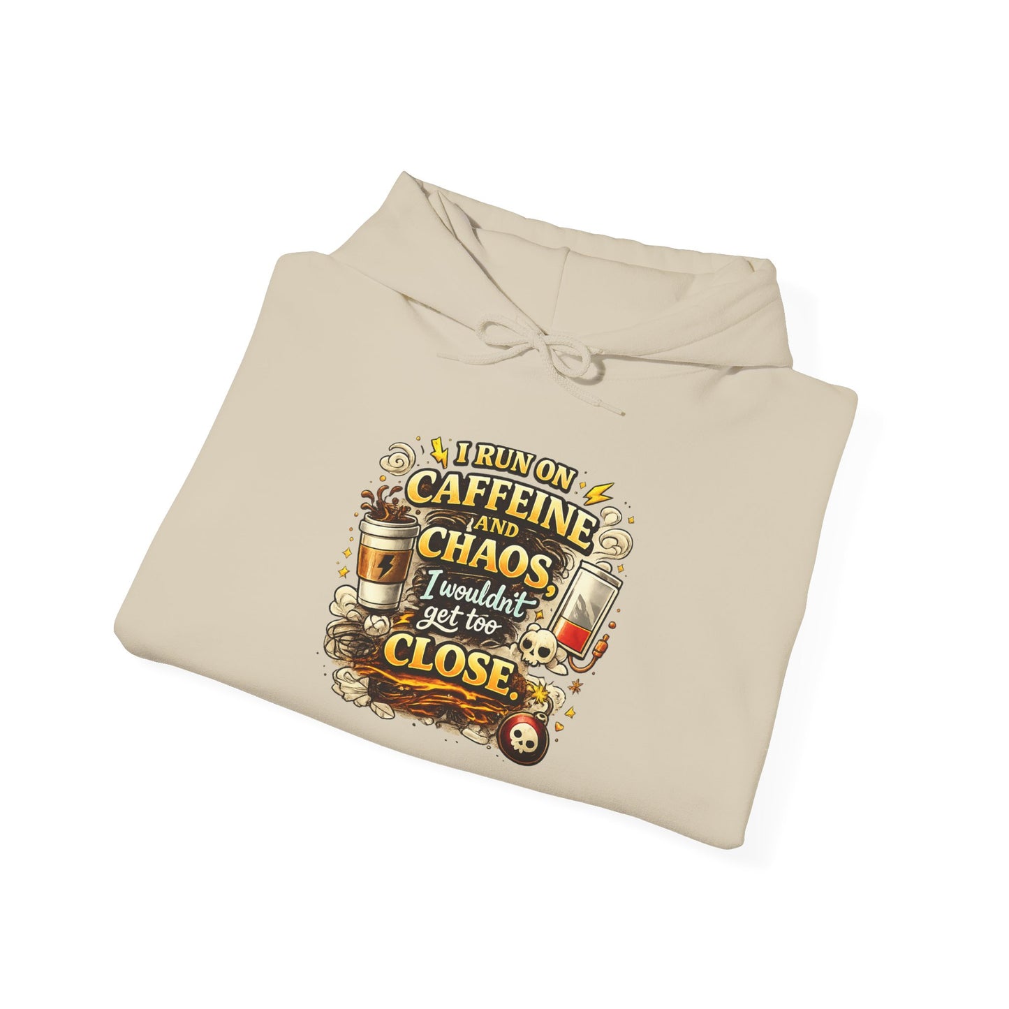 I Run on Caffeine And Chaos - Hooded