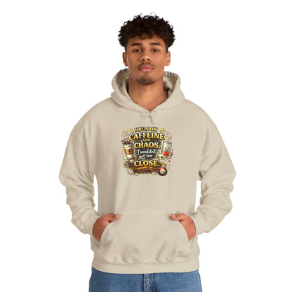 I Run on Caffeine And Chaos - Hooded