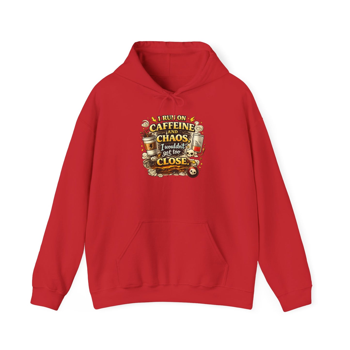 I Run on Caffeine And Chaos - Hooded