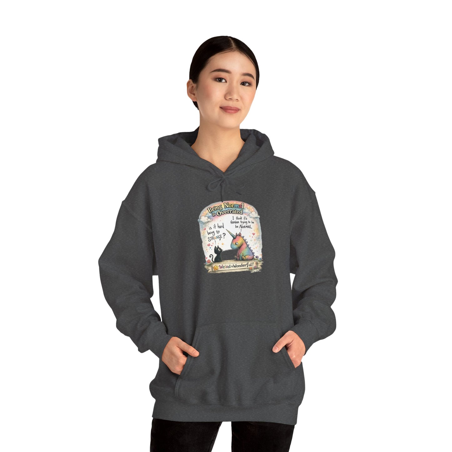 Being Normal is Overrated - Hoodie