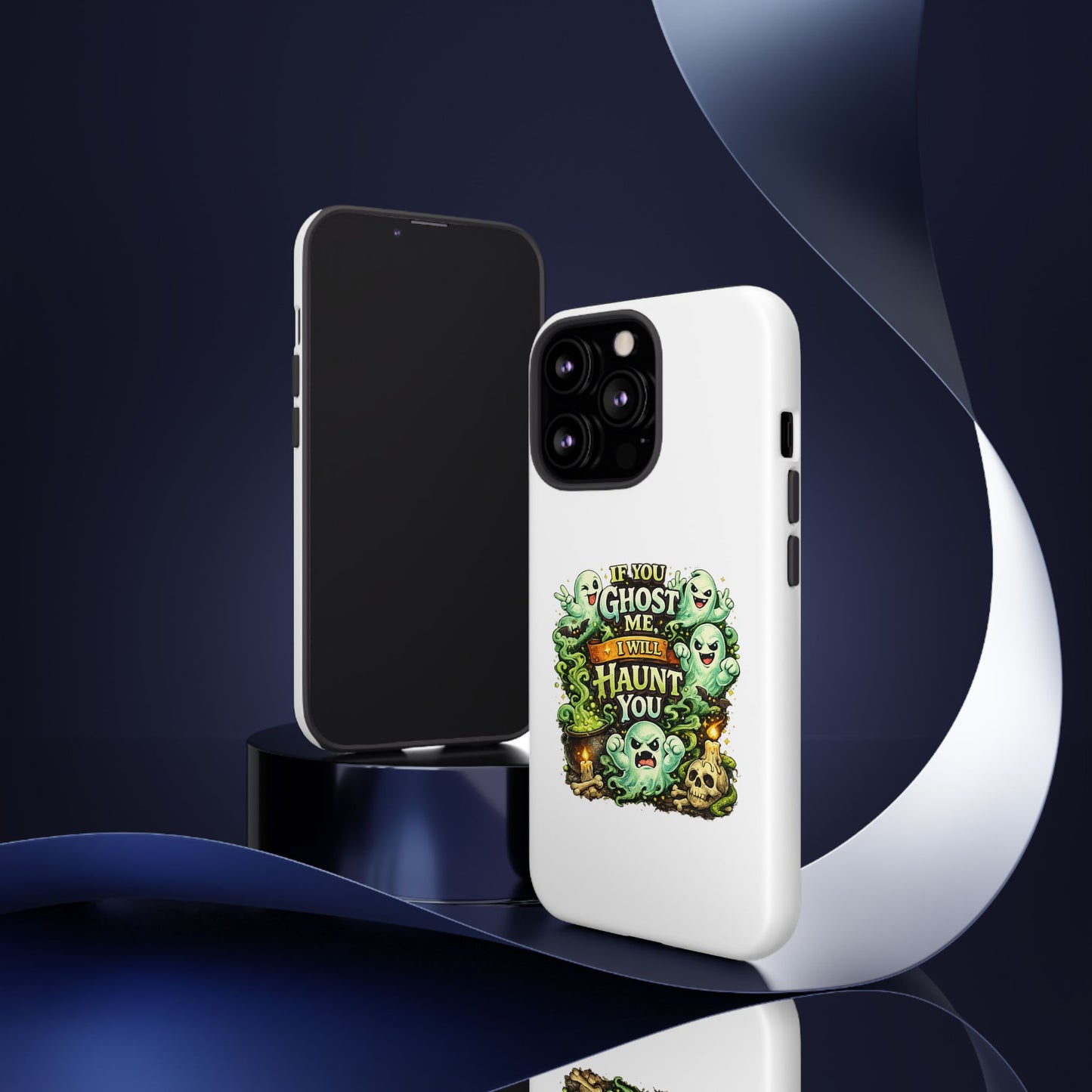 Spooky Ghost Phone Case — “If You Ghost Me I Will Haunt You” Protective iPhone Cover