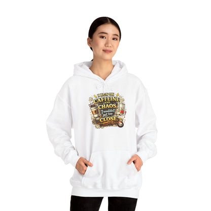 I Run on Caffeine And Chaos - Hooded