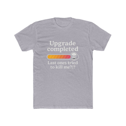 Upgrade Completed (Breast Reconstruction) - T-Shirt