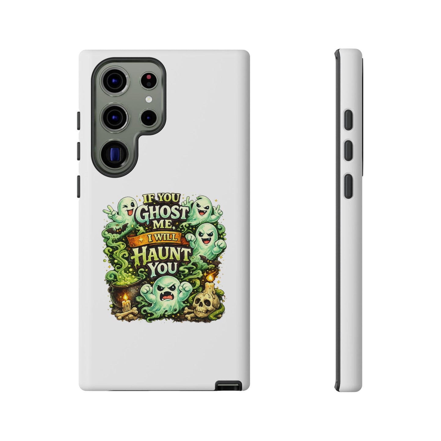 Spooky Ghost Phone Case — “If You Ghost Me I Will Haunt You” Protective iPhone Cover