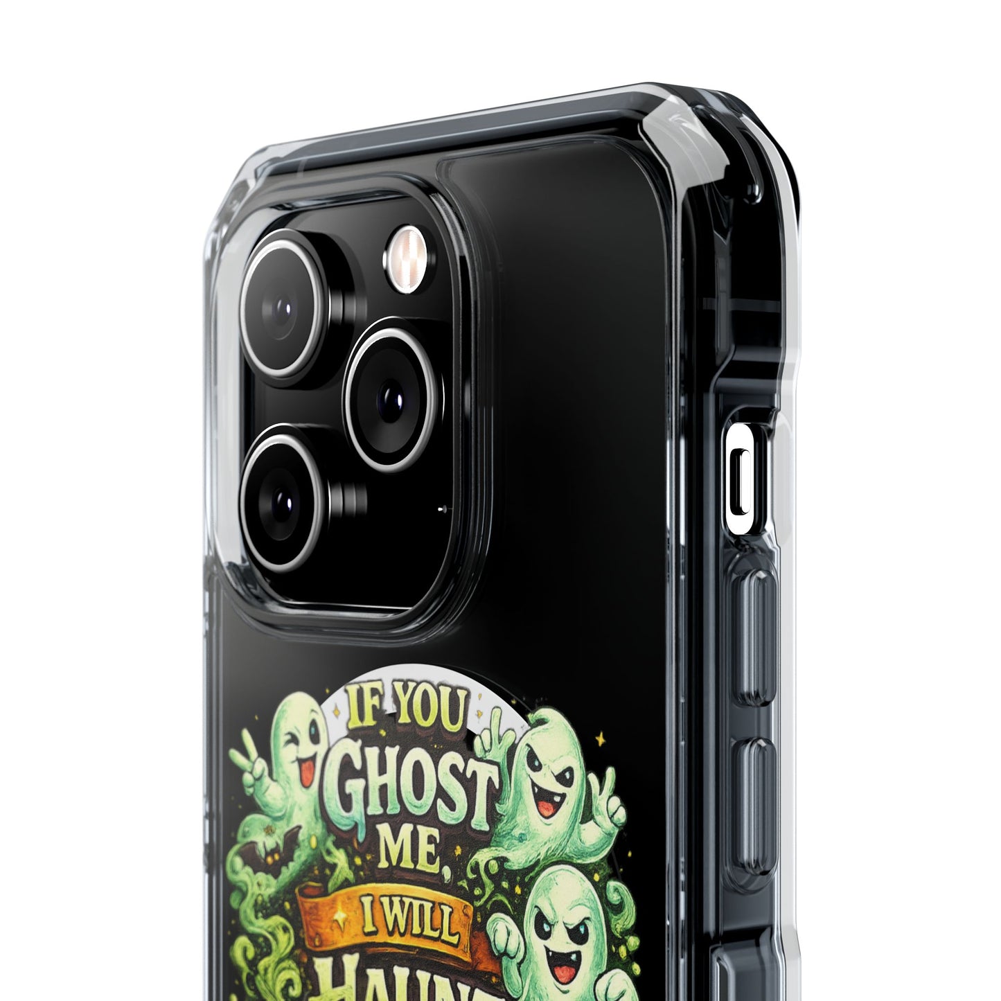 If You Ghost Me, I Will Haunt You - Clear Magnetic Phone Case