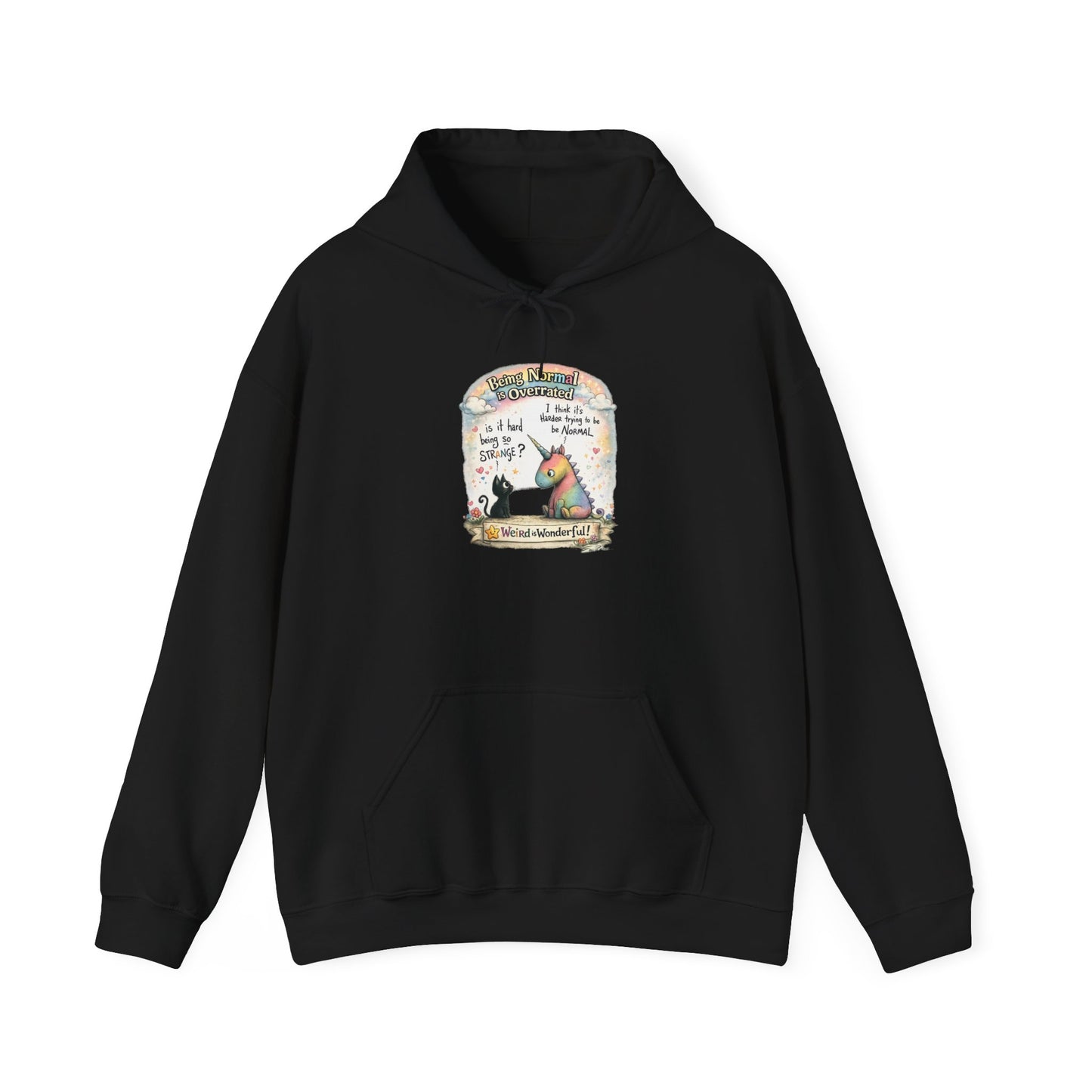 Being Normal is Overrated - Hoodie
