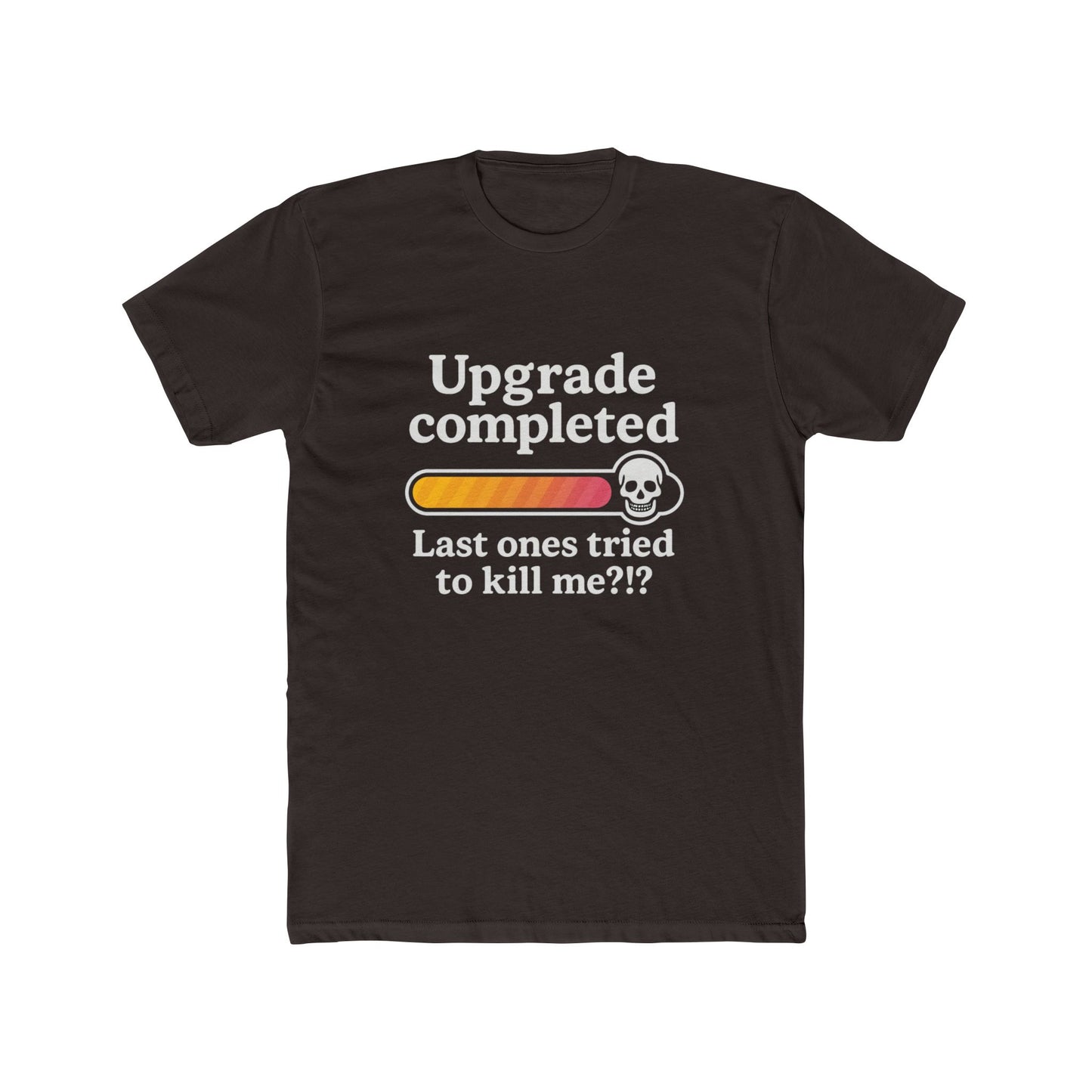 Upgrade Completed (Breast Reconstruction) - T-Shirt
